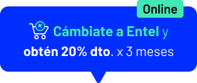 Online Cámbiate a Entel y obtén 20% dto. x 3 meses